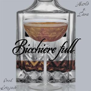 BICCHIERE FULL (feat. Zava)