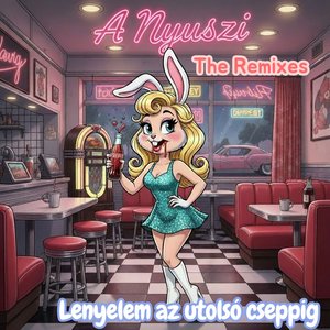 Lenyelem Az Utolsó Cseppig (Lenyelős Party Remix)