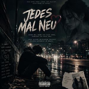 Jedes mal Neu