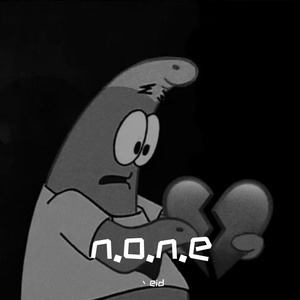 n.o.n.e