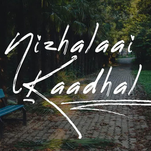 Nizhalaai Kaadhal
