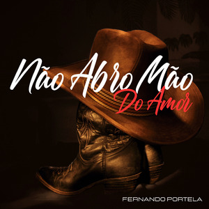 NÃO ABRO MÃO DO AMOR