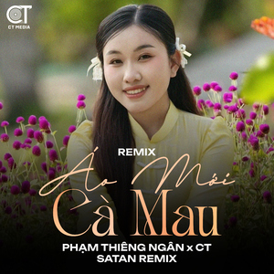 Áo Mới Cà Mau (Remix)