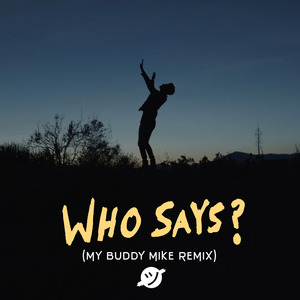 Who Says? (Remix)