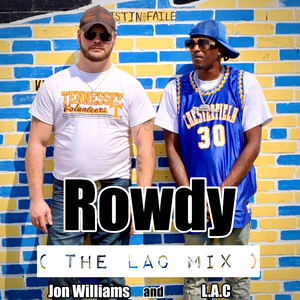 Rowdy (The LAC Mix)