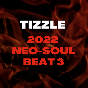 Tizzle 2022 Neo-Soul Beat 3