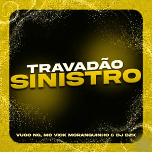 Travadão Sinistro (Remix)