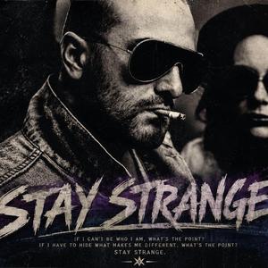 Stay strange