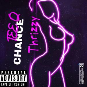 Chance (feat. Thrizzy)