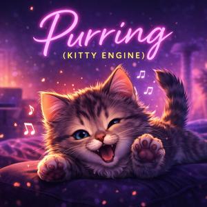 Purring (Kitty Engine)