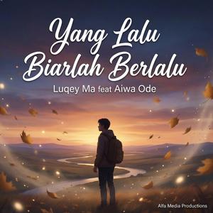 Biarlah Berlalu (feat. Aiwa Ode)