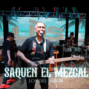 Saquen el Mezcal