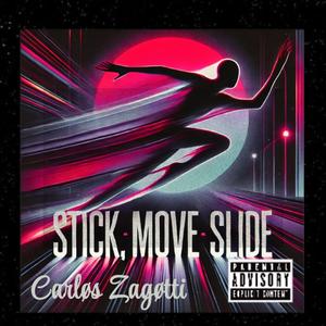 Stick, Move, Slide