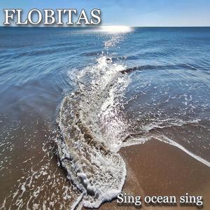 Sing ocean sing
