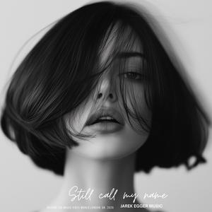 Still call my name
