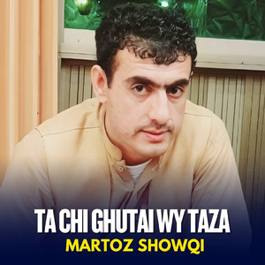 Ta Chi Ghutai Wy Taza