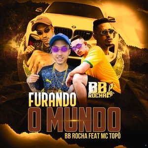 Furando o Mundo (feat. MC Topô)