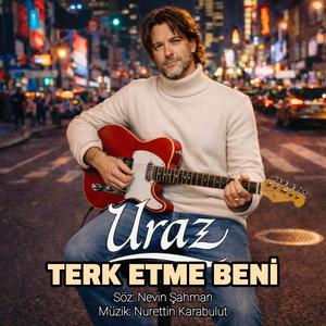 Terk Etme Beni (feat. Uraz)