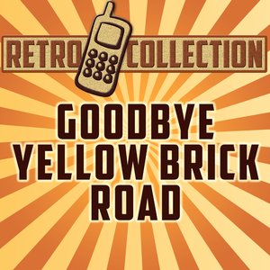 Goodbye Yellow Brick Road (Originally Performed By Elton John)