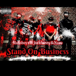 Stand on business (feat. Jackfunny, Russboyz & Nero.muzik)