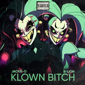 KLOWN B***H (Explicit Version)