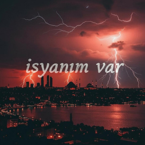 İSYANIM VAR