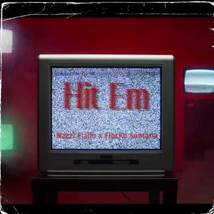 Hit Em (feat. Flocko santana)
