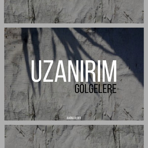 Uzanırım Gölgelere