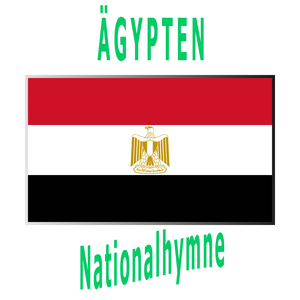 Ägypten - Bilādī - Ägyptischen Nationalhymne ( Mein Heimatland )