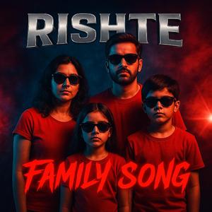 Rishte (Family Song)