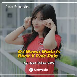 DJ Mama Muda Is Back X Pale Pale