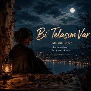 BİR TELAŞIM VAR | AKUSTİK