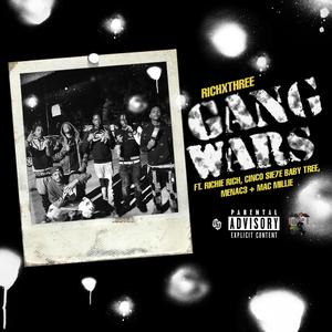 GANG WARS (feat. RICHIE RICH, CINCO SIE7E, BABY TREE, MENAC3 & MAC MILLIE)