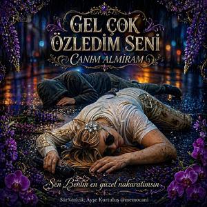 ALMiRAM ÇOK ÖZLEDiM