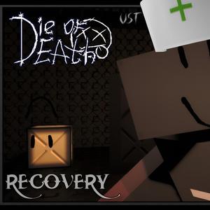 RECOVERY (DIE OF DEATH VERSION)