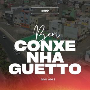 Bem Conxe Nha Guetto