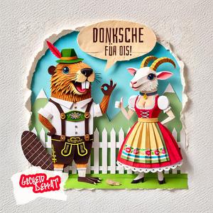 Donksche für ois - Danke (feat. Gscheid Deppat)