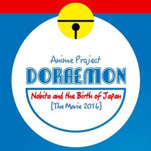 Doraemon Theme Song: Yume wo Kantete Doraemon (From "Doraemon, The Movie 2016: Nobita and the Birth of Japan") (Extended Version)