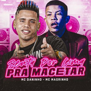 Senta por Cima pra Macetar