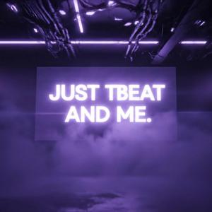 Just the Beat and me