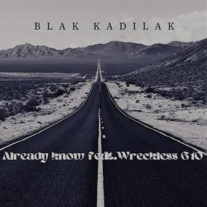 Already know (feat. Wreckless610)