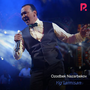 Ozodbek_Nazarbekov_-_Yig'larmisan___Озодбек_Назар_1.WAV