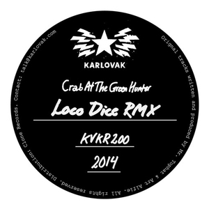 Crab At The Green Hunter (Loco Dice RMX)