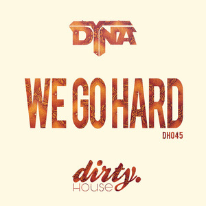 We Go Hard (Original Mix)