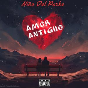 Amor Antiguo (feat. El Niño Del Parke)
