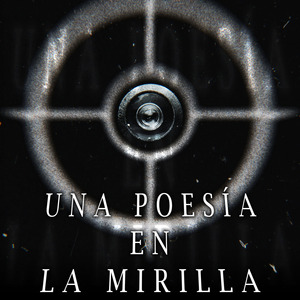 Una poesía en la mirilla