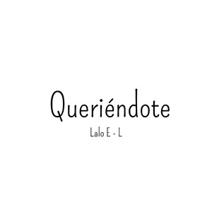 Queriéndote