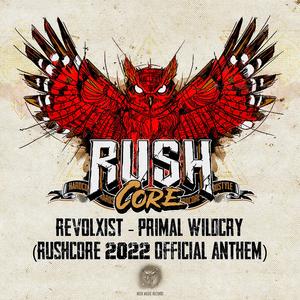 Primal Wildcry(Rushcore 2022 Official Anthem)