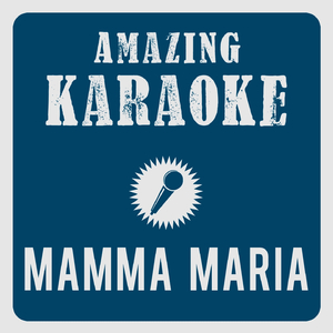 Mamma Maria (Karaoke Version)