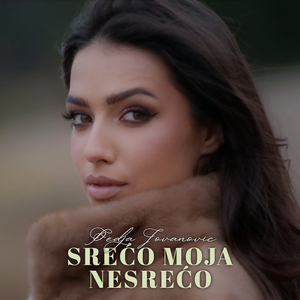 Srećo moja, nesrećo